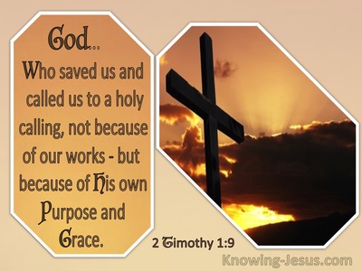 2 Timothy 1:9 Not Because Of Our Works But By His Own Purpose And Grace (windows)01:02